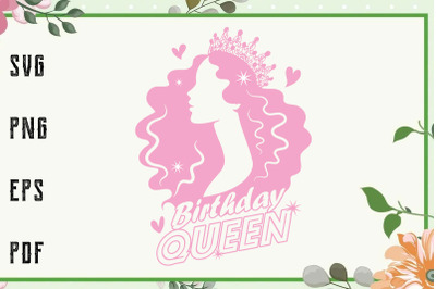 Birthday Queen Black Girl Birthday Svg, File For Cricut, For Silhouett