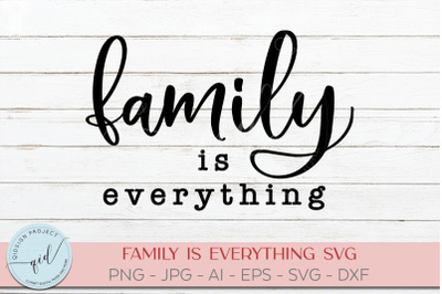 Family is Everything Hand Written Lettering SVG