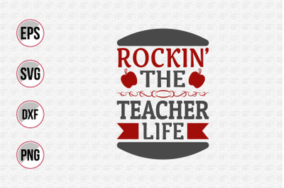 Rockin&#039; the teacher life svg.