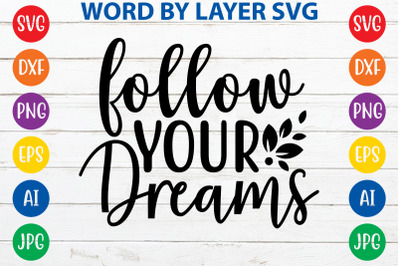 follow your dreams svg