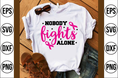 nobody fights alone svg cut file