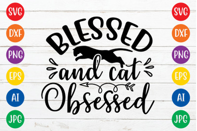 Blessed and cat obsessed svg