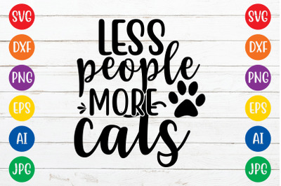 Less people more cats svg cut file