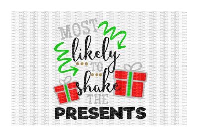 Most likely to shake the presents Cutting File