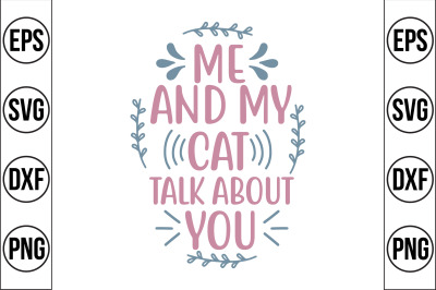 me and my cat talk about you svg cut file