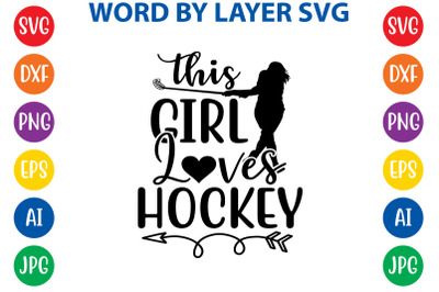 This girl loves hockey svg