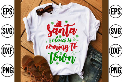 santa claus is coming to town svg cut file