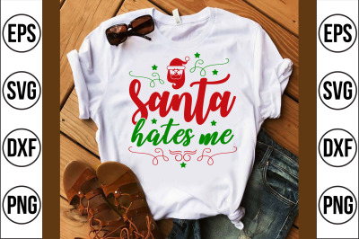 santa hates me svg cut file