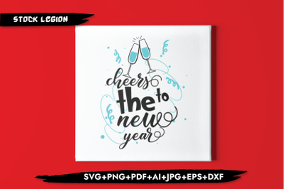 Cheers To The New Year SVG