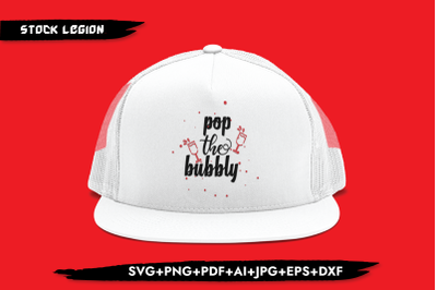 Pop the Bubbly SVG