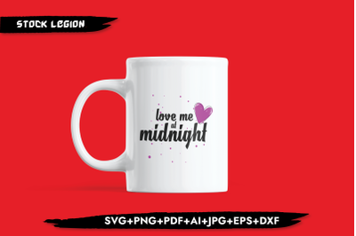 Love Me At Midnight SVG