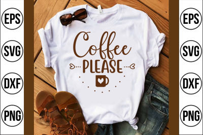 coffee please svg cut file