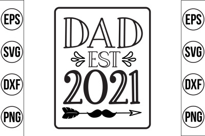 DAD EST 2021 svg cut file