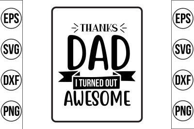 thanks dad i turned out awesome svg cut file