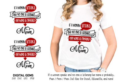If a woman speaks design. Mum / Mam / Mom designs are included.