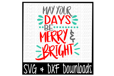 May Your Days Be Merry and Bright Cutting File