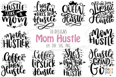 Mom Hustle Bundle, Mom Hustle Quotes SVG