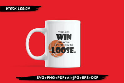 You Cant Win Unless You Learn Lose SVG