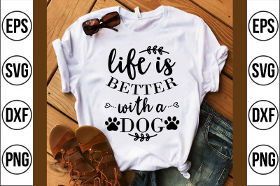 life is better with a dog svg cut file