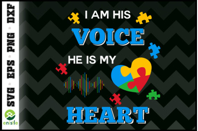 I Am His Voice Autistic Autism Awareness