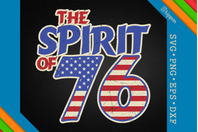 The Spirit of 76 4th of July America