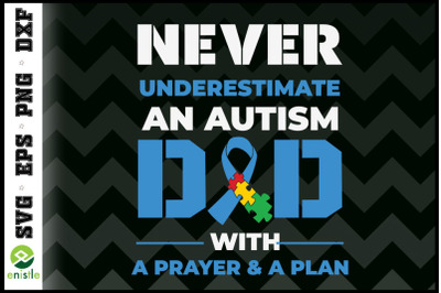 Never Underestimate An Autism Dad