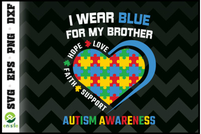 I Wear Blue For My Brother Kids Autism