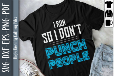 I Run So I Don&#039;t Punch People FunRun