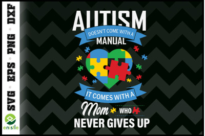 Autism Mom Doesn&#039;t Come With A Manual