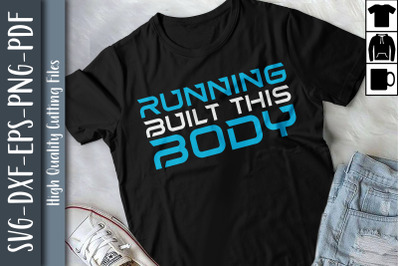 Running Built This Body