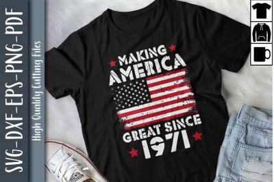 Making America Great Since 1971 40 yos