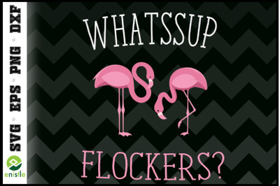 Flamingo Whassup Flockers Funny