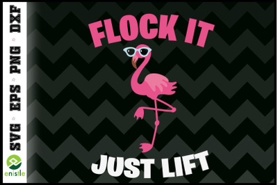 Flamingo Flock It Just Lift Funny