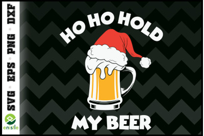 Christmas July Santa Ho Ho Hold My Beer