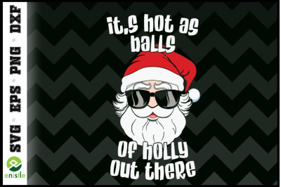 Hot As Balls Summer Santa Christmas July