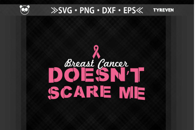 Breast Cancer Doesn&#039;t Scare Me