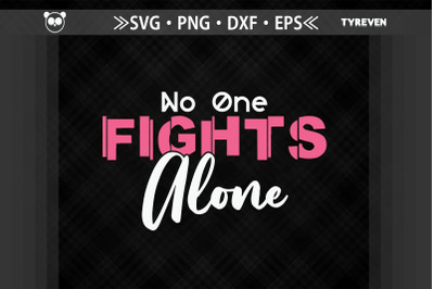 No One Fights Alone - Breast Cancer