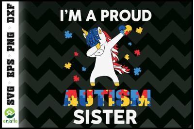 Im A Proud Sister Dabbing Unicorn Autism