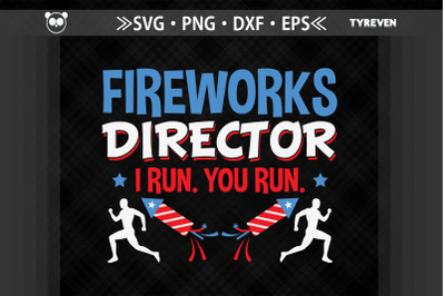 Fireworks Director I Run You Run 4th