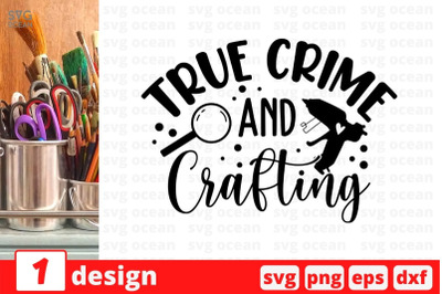 True crime and crafting