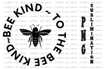 Bee Kind Sublimation Digital PNG