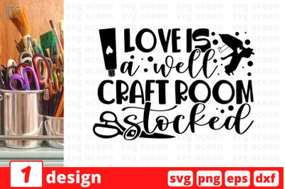 Love is a well craft room stocked