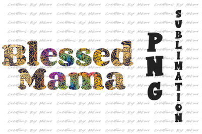 Blessed Mama 2 Sublimation Digital PNG