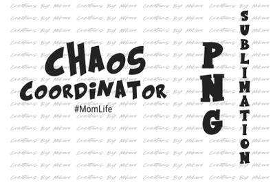 Chaos Coordinator Sublimation Digital PNG