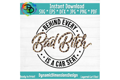 Behind Every Bad Bitch is a Car Seat svg, bad bitch svg, carseat svg,