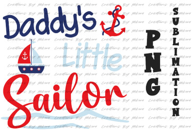 Daddy&#039;s Little Sailor Sublimation Digital PNG