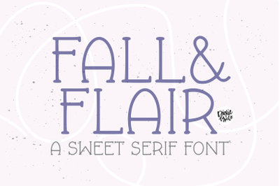 FALL &amp; FLAIR Farmhouse Serif Font
