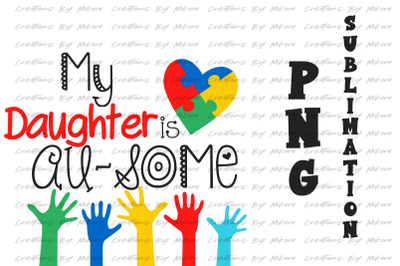 Daughter Autism Love Sublimation Digital PNG