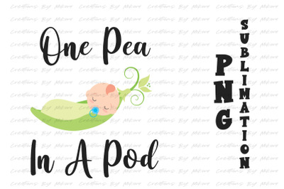 One Pea In A Pod Boy Sublimation Digital PNG