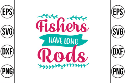 Fishers have long rods svg cut file